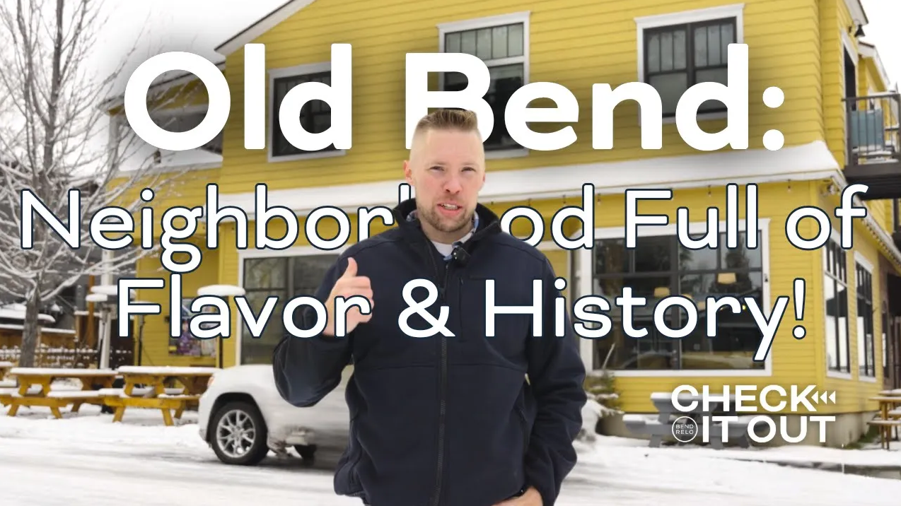 Old Bend: A Neighborhood Full of Flavor & History!